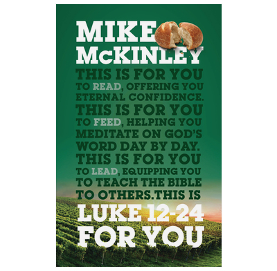 Luke 12-24 For You