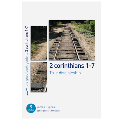 2 Corinthians 1-7: True Discipleship