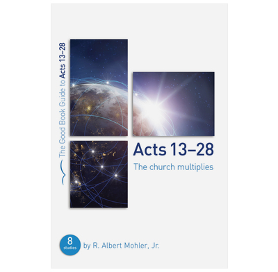 Acts 13-28: The Church Multiplies