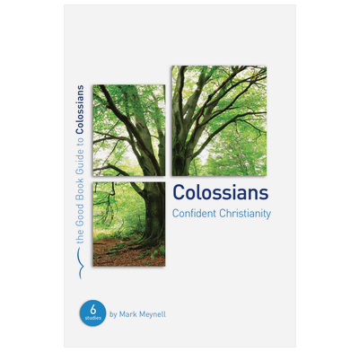 Colossians: Confident Christianity