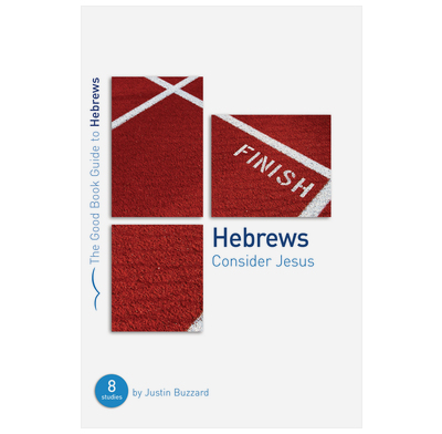 Hebrews: Consider Jesus