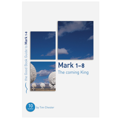 Mark 1-8: The Coming King