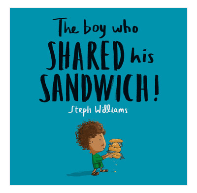 The Boy Who Shared His Sandwich