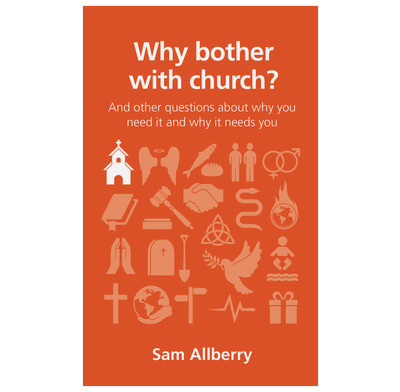 Why bother with church?