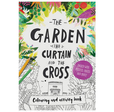 The Garden, the Curtain & the Cross Coloring & Activity Book